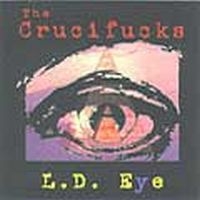 Crucifucks - Ld Eye i gruppen CD / Pop-Rock hos Bengans Skivbutik AB (4008114)