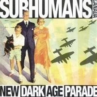 Subhumans - New Dark Age Parade i gruppen VI TIPSER / Julegavetips CD hos Bengans Skivbutik AB (4008229)