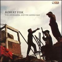 Fisk Robert - War Journalism And The Middle East i gruppen CD / Pop-Rock hos Bengans Skivbutik AB (4008230)