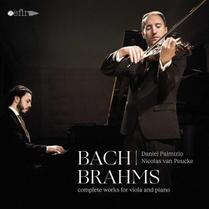 Palmizio Daniel / Nicolas Van Poucke - Bach/Brahms: Complete Works For Viola And Piano i gruppen CD / Klassisk,Annet hos Bengans Skivbutik AB (4009184)