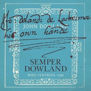 Mike Fentross - Semper Dowland i gruppen CD / Klassisk,Annet hos Bengans Skivbutik AB (4009185)