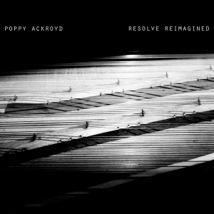 Ackroyd Poppy - Resolve Reimagined i gruppen VINYL / Klassisk,Annet hos Bengans Skivbutik AB (4011610)