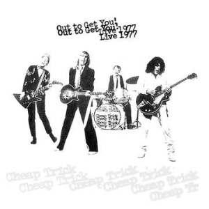 Cheap Trick - Out To Get You!.. -Rsd- i gruppen VI TIPSER / Record Store Day / RSD2013-2020 hos Bengans Skivbutik AB (4011826)