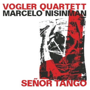 Nisinman Marcelo & Vogler Quartett - Senor Tango -Live- i gruppen CD / Klassisk,Annet hos Bengans Skivbutik AB (4013359)