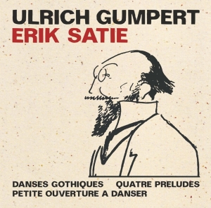 Gumpert Ulrich - Satie: Danses Gothiques/4 Preludes/Petit i gruppen CD / Klassisk,Annet hos Bengans Skivbutik AB (4013360)