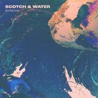 Scotch And Water - Sirens (White Vinyl) i gruppen VINYL / Pop-Rock hos Bengans Skivbutik AB (4015541)