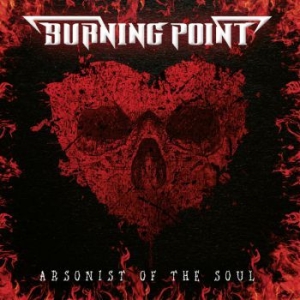 Burning Point - Arsonist Of The Soul i gruppen CD / Finsk Musikkk,Metal hos Bengans Skivbutik AB (4016585)