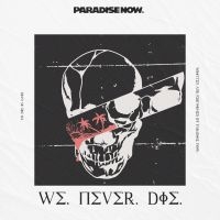 Paradise Now - We Never Die i gruppen CD / Pop-Rock hos Bengans Skivbutik AB (4020525)