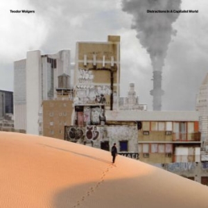 Wolgers Teodor - Distractions In A Capitalist World i gruppen VINYL hos Bengans Skivbutik AB (4020552)