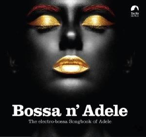 Adele.=V/A= - Bossa N' Adele i gruppen CD / Elektroniskt,Pop-Rock,Annet hos Bengans Skivbutik AB (4021651)