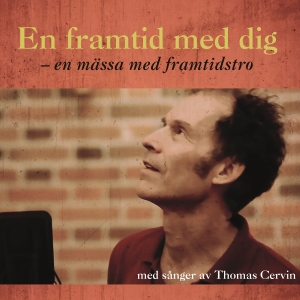 Cervin Thomas - En Framtid Med Dig i gruppen Externt_Lager / Naxoslager hos Bengans Skivbutik AB (4022048)