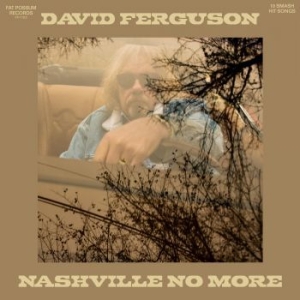 David Ferguson - Nashville No More i gruppen CDON_Kommende / CDON_Kommende_VInyl hos Bengans Skivbutik AB (4022953)