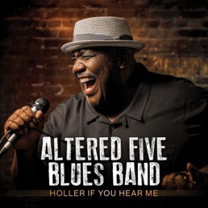 Altered Five Blues Band - Holler If You Hear Me i gruppen CDON_Kommende / CDON_Kommende_CD hos Bengans Skivbutik AB (4023033)