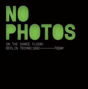 Various Artists - No Photos On The Dancefloor i gruppen CD / Dans/Techno hos Bengans Skivbutik AB (4023640)