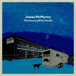 Mcmurtry James - Horses And The Hounds i gruppen CDON_Kommende / CDON_Kommende_VInyl hos Bengans Skivbutik AB (4023665)