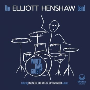 Elliott Henshaw Band - Who'd Have Guest? i gruppen CDON_Kommende / CDON_Kommende_CD hos Bengans Skivbutik AB (4024824)