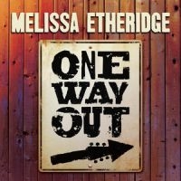 Melissa Etheridge - One Way Out i gruppen CD / Pop-Rock hos Bengans Skivbutik AB (4026542)