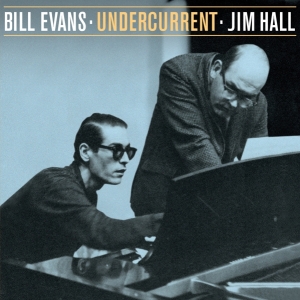 Jim Hall Bill Evans - Undercurrent - The Stereo & Mono Versions i gruppen CD / Jazz hos Bengans Skivbutik AB (4027190)