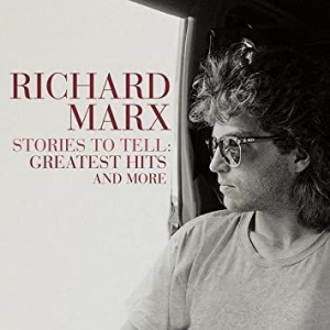 Richard Marx - Stories To Tell:  Greatest Hits And i gruppen CD / Pop-Rock hos Bengans Skivbutik AB (4027444)