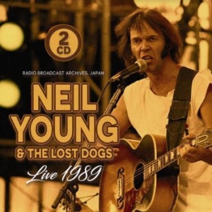 Young Neil & The Lost Dogs - Live 1989 / Fm Broadcast i gruppen CDON_Kommende / CDON_Kommende_CD hos Bengans Skivbutik AB (4028047)