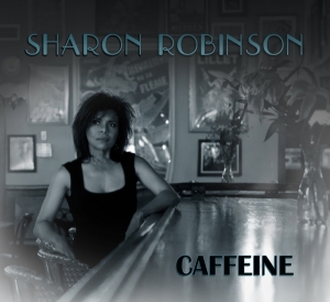 Sharon Robinson - Caffeine i gruppen CD / Pop-Rock,Annet hos Bengans Skivbutik AB (4028857)