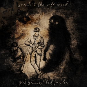 Sarah & The Safe Word - Good Gracious! Bad People i gruppen CD / Punk hos Bengans Skivbutik AB (4029780)