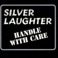 Silver Laughter - Handle With Care i gruppen CD hos Bengans Skivbutik AB (4029823)