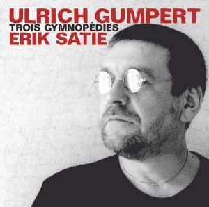 Gumpert Ulrich - Satie: Trois Gymnopedies i gruppen CD / Klassisk,Annet hos Bengans Skivbutik AB (4029825)