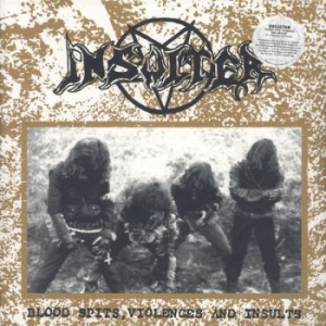 Insulter - Blood Spits, Violences And Insults i gruppen VINYL / Metal hos Bengans Skivbutik AB (4029861)