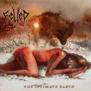 Felled - Intimate Earth (Digipack) i gruppen CDON_Kommende / CDON_Kommende_CD hos Bengans Skivbutik AB (4030015)