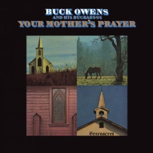 Buck Owens And His Buckaroos - Your Mother's Prayer i gruppen CDON_Kommende / CDON_Kommende_CD hos Bengans Skivbutik AB (4030339)