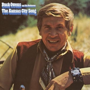 Buck Owens And His Buckaroos - The Kansas City Song i gruppen CDON_Kommende / CDON_Kommende_CD hos Bengans Skivbutik AB (4030340)