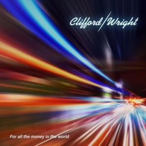 Clifford / Wright - For All The Money In The World i gruppen CDON_Kommende / CDON_Kommende_CD hos Bengans Skivbutik AB (4030343)