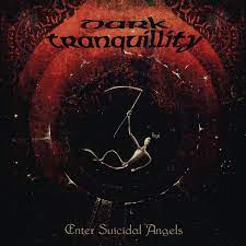 Dark Tranquillity - Enter Suicidal Angels - Ep  (Re-Issue 2021) i gruppen VINYL / Metal hos Bengans Skivbutik AB (4031245)