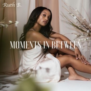 Ruth B. - Moments In Between i gruppen VINYL hos Bengans Skivbutik AB (4032110)