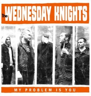 Wednesday Knights - My Problem Is You i gruppen VI TIPSER / Julegavetips Vinyl hos Bengans Skivbutik AB (4034363)