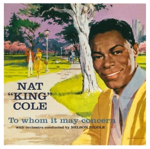 Nat King Cole - To Whom It May Concern/Every Time I Feel The Spirit i gruppen CD / Pop-Rock,RnB-Soul,Annet hos Bengans Skivbutik AB (4035855)