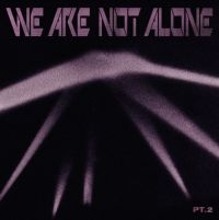 Blandade Artister - We Are Not Alone - Part 2 i gruppen VINYL / Dance-Techno hos Bengans Skivbutik AB (4035963)