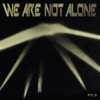 Blandade Artister - We Are Not Alone - Part 3 i gruppen VINYL / Dance-Techno hos Bengans Skivbutik AB (4035964)