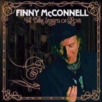 Mcconnell Finny - Dark Streets Of Love i gruppen CD / Pop-Rock hos Bengans Skivbutik AB (4035989)