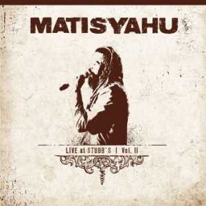 Matisyahu - Live At Stubb's Vol. Ii i gruppen CD / Jazz,Pop-Rock hos Bengans Skivbutik AB (4037855)