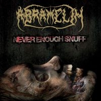 Abramelin - Never Enough Snuff i gruppen CD / Metal hos Bengans Skivbutik AB (4037880)