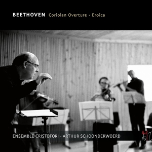 Arthur & Ensemble Cristofori Schoonderwoerd - Beethoven, Coriolan Overture, Eroica i gruppen CD / Klassisk,Annet hos Bengans Skivbutik AB (4037936)