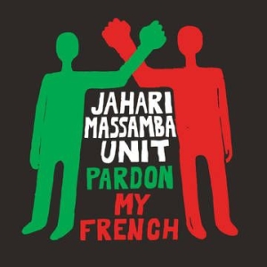 Massamba Jahari Unit - Pardon My French (Rsd) i gruppen VI TIPSER / Årsbestelistor 2020 / Bengans Gbg Årsbeste 2020 hos Bengans Skivbutik AB (4038318)