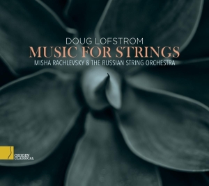 Lofstrom Doug - Music For Strings i gruppen CD / Klassisk,Annet hos Bengans Skivbutik AB (4039417)