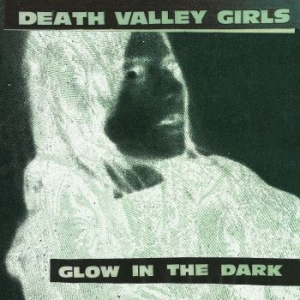 Death Valley Girls - Glow In The Dark (Neon Green & Red i gruppen VI TIPSER / Julegavetips Vinyl hos Bengans Skivbutik AB (4039657)