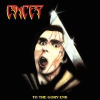 Cancer - To The Gory End (2 Cd) i gruppen CD / Metal hos Bengans Skivbutik AB (4039903)