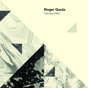 Roger Goula - Overview Effect i gruppen CD / Pop-Rock,Annet hos Bengans Skivbutik AB (4040206)