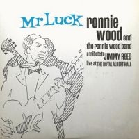 The Ronnie Wood Band - Mr. Luck - A Tribute To Jimmy Reed: i gruppen CD / Blues,Jazz,Pop-Rock hos Bengans Skivbutik AB (4040721)