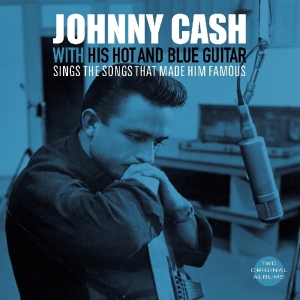 Johnny Cash - With His Hot And Blue Guitar/Sings The Songs That Made Him Famous i gruppen VINYL / Country hos Bengans Skivbutik AB (4044371)